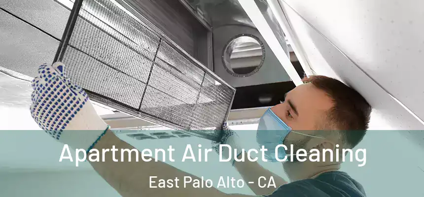  Apartment Air Duct Cleaning East Palo Alto - CA