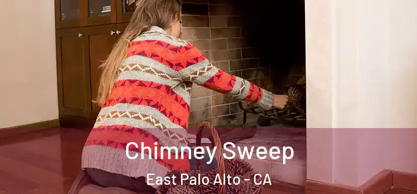  Chimney Sweep East Palo Alto - CA